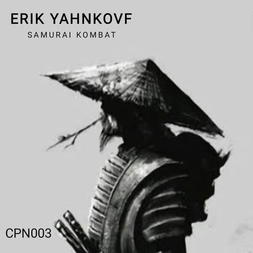 Erik Yahnkovf - Samurai Kombat [CPN003]